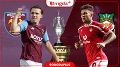 Nhận định bóng đá West Ham vs Wrexham, 02h00 ngày 12/9: West Ham bắt đầu vào phom