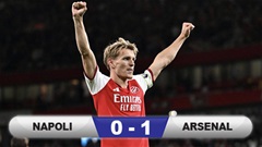 Kết quả Napoli 0-1 Arsenal: Odegaard sắm vai người hùng