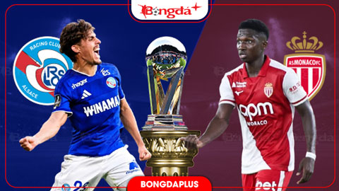 Nhận định bóng đá Strasbourg vs Monaco, 22h15 ngày 12/9: Mưa gôn ở La Meinau