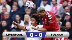 Kết quả Liverpool 0-0 Fulham: Lữ đoàn đỏ hòa trận thứ 3 từ đầu mùa