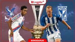 Nhận định bóng đá Crystal Palace vs Lech Poznan, 02h00 ngày 18/9: Khó thoát móng vuốt đại bàng