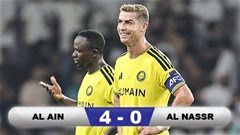 Kết quả Al Ain 4-0 Al Nassr: Đội bóng của Ronaldo thất bại 