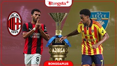 Nhận định bóng đá AC Milan vs Lecce, 01h45 ngày 21/9: Lịch sử lên tiếng