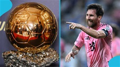 'Messi nên giành Quả Bóng Vàng mọi năm cho tới khi giải nghệ'