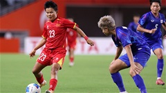 Kết quả bóng đá hôm nay (22/9): Nữ Việt Nam vào tứ kết ASIAD 2026