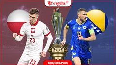 Nhận định bóng đá Ba Lan vs Bosnia, 01h45 ngày 26/9: Át vía đội khách