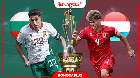 Nhận định bóng đá Bulgaria vs Luxembourg, 23h00 ngày 26/9: 'Hoa hồng' nhiều gai