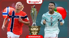 Nhận định bóng đá Na Uy vs Bồ Đào Nha, 01h45 ngày 28/9: Gieo sầu cho Na Uy