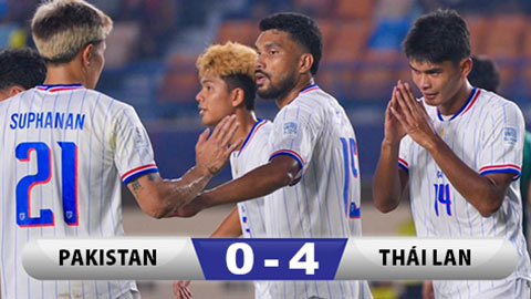 Kết quả Pakistan 0-4 Thái Lan: Voi chiến thắng đậm, gửi ‘chiến thư’ tới ĐT Việt Nam 