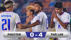 Kết quả Pakistan 0-4 Thái Lan: Voi chiến thắng đậm, gửi ‘chiến thư’ tới ĐT Việt Nam 