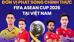 FPT Play có bản quyền phát sóng FIFA ASEAN Cup 2026