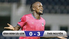 Kết quả  Bình Minh Sài Gòn 0-3 Thái Nguyên: Khác biệt của ngoại binh Mansaray!