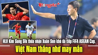  Toàn cảnh họp báo Việt Nam 1-0 Philipines: HLV Kim Sang Sik thừa nhận Việt Nam may mắn