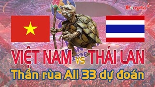 Dự đoán tỷ số Việt Nam vs Thái Lan: Thần Rùa Ali 33 chọn đội nào?