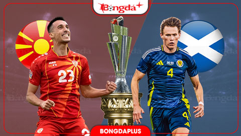 01h45 ngày 4/10: Bắc Macedonia vs Scotland