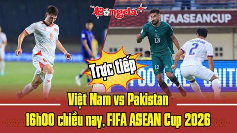Trực tuyến trước trận Việt Nam vs Pakistan