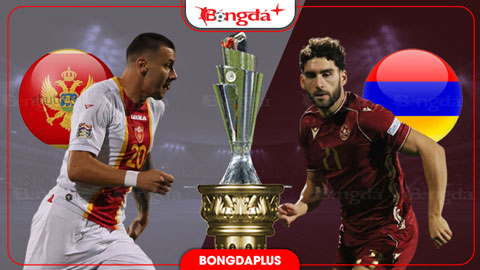 Nhận định bóng đá Montenegro vs Armenia, 01h45 ngày 6/10: Duy trì sự thực dụng