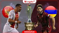 Nhận định bóng đá Montenegro vs Armenia, 01h45 ngày 6/10: Duy trì sự thực dụng
