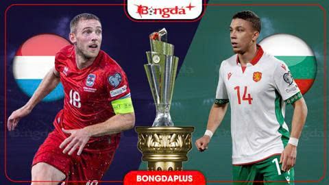 Nhận định bóng đá Luxembourg vs Bulgaria, 01h45 ngày 7/10: Dĩ hòa vi quý