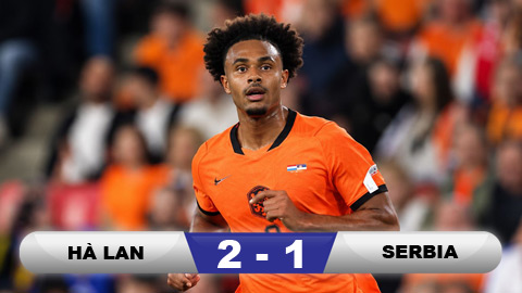 Kết quả Hà Lan 2-1 Serbia: Hà Lan hướng tới tấm vé tứ kết