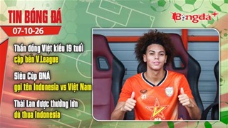 Tin bóng đá 7/10: Việt kiều 19 tuổi đến V.League, Siêu cúp ĐNÁ gọi tên Việt Nam vs Indonesia