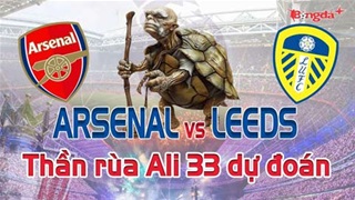 Dự đoán tỷ số Arsenal vs Leeds: Thần Rùa Ali 33 chọn đội nào?
