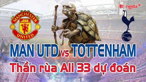 Dự đoán tỷ số MU vs Tottenham: Thần Rùa Ali 33 chọn đội nào?