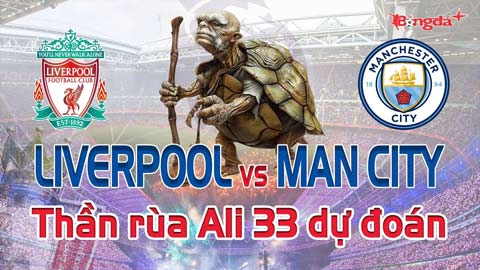 Dự đoán tỷ số Liverpool vs Man City: Thần Rùa Ali 33 chọn đội nào?