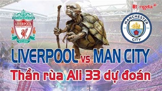 Dự đoán tỷ số Liverpool vs Man City: Thần Rùa Ali 33 chọn đội nào?