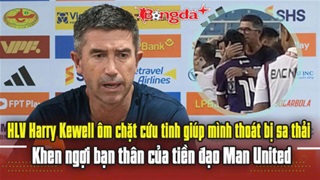  HLV Harry Kewell ôm chặt cứu tinh giúp mình thoát bị sa thải