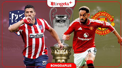Nhận định bóng đá Atletico vs MU, 02h00 ngày 14/10: Thuần phục Quỷ đỏ