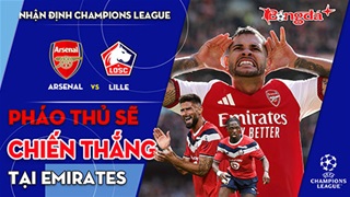 Arsenal vs Lille: Pháo thủ sẽ chiến thắng tại Emirates
