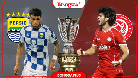 Nhận định bóng đá Persib Bandung vs Thể Công, 19h15 ngày 14/10: Thể Công liệu có điểm?