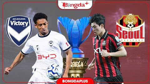 Nhận định bóng đá Melbourne Victory vs Seoul, 14h45 ngày 14/10: Khách 