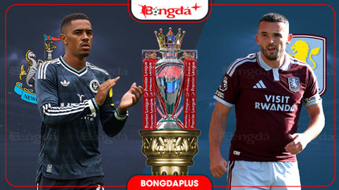 Nhận định bóng đá Newcastle vs Aston Villa, 23h30 ngày 17/10: Chích chòe sa bẫy