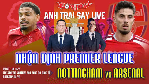 Trực tuyến trước trận Leeds vs MU, Nottingham vs Arsenal