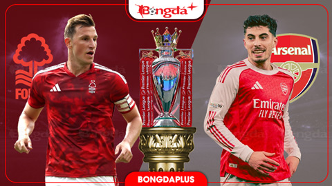 Trực tiếp Nottingham vs Arsenal, 22h30 ngày 18/10