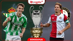 Nhận định bóng đá Betis vs Feyenoord, 02h00 ngày 22/10: Thầy trò Van Persie mất vui