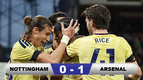 Kết quả Nottingham 0-1 Arsenal: 3 điểm khó nhọc cho Pháo thủ