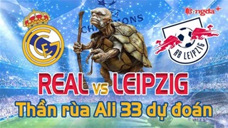 Dự đoán tỷ số Real vs Leipzig: Thần Rùa Ali 33 chọn đội nào?