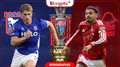 Nhận định bóng đá Ipswich vs Nottingham, 02h00 ngày 24/10:  Chia điểm tại Portman Road
