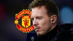 MU chọn Nagelsmann là chuẩn đấy!