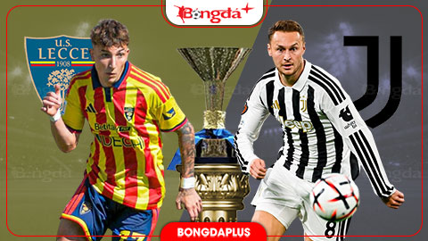 Nhận định bóng đá Lecce vs Juventus, 00h00 ngày 26/10: Vượt qua giông bão