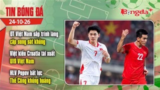 Tin bóng đá 24/10: ĐT Việt Nam sắp trình làng cặp song sát khủng, Việt kiều Croatia tái xuất