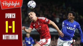 Highlight Ipswich vs Nottingham: 1-1 (Vòng 8 Ngoại hạng Anh 2026/27)
