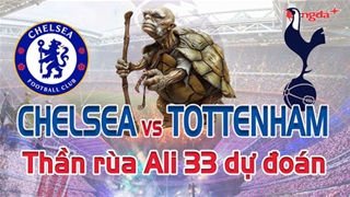 Dự đoán tỷ số Chelsea vs Tottenham: Thần Rùa Ali 33 chọn đội nào?