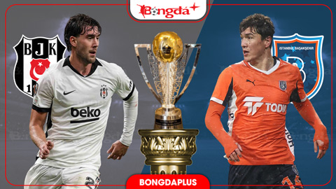 23h00 ngày 26/10: Besiktas vs Istanbul Basaksehir