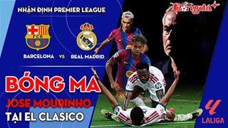 Barcelona vs Real Madrid: Bóng ma Jose Mourinho tại El Clasico