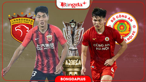 Nhận định bóng đá Shanghai Port vs CAHN, 17h00 ngày 27/10: Cơ hội nào cho CAHN?