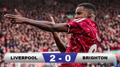 Kết quả Liverpool 2-0 Brighton: Liverpool áp sát top 3